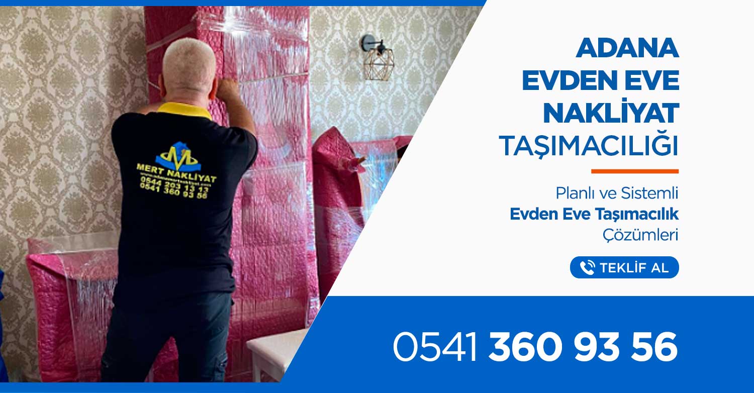 Adana Evden Eve Nakliyat ve Taşımacılık - Mert Nakliyat Adana Evden Eve Nakliyat ve Taşımacılık - Mert Nakliyat